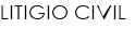 LITIGIO CIVIL